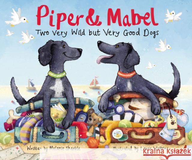 Piper and Mabel: Two Very Wild But Very Good Dogs Melanie Shankle Laura Watkins 9780310760863 Zonderkidz - książka