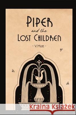 Piper and the Lost Children Victoria Mott Sandra Mott Melissa Mott 9781716257834 Lulu.com - książka