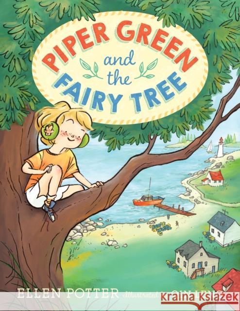 Piper Green and the Fairy Tree Ellen Potter Qin Leng Qin Leng 9780553499261 Yearling Books - książka