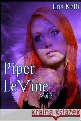 Piper LeVine, The Path of Betrayal Krick, Kathy 9781484990537 Createspace - książka