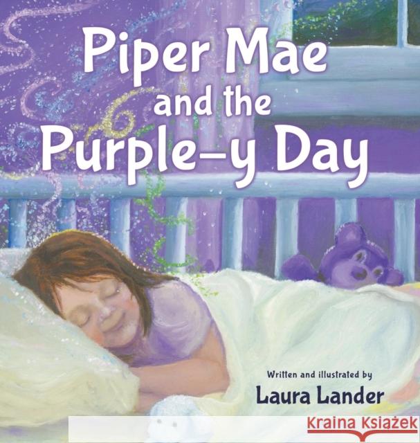 Piper Mae and the Purple-y Day! Lander, Laura 9781632636690 Booklocker.com - książka