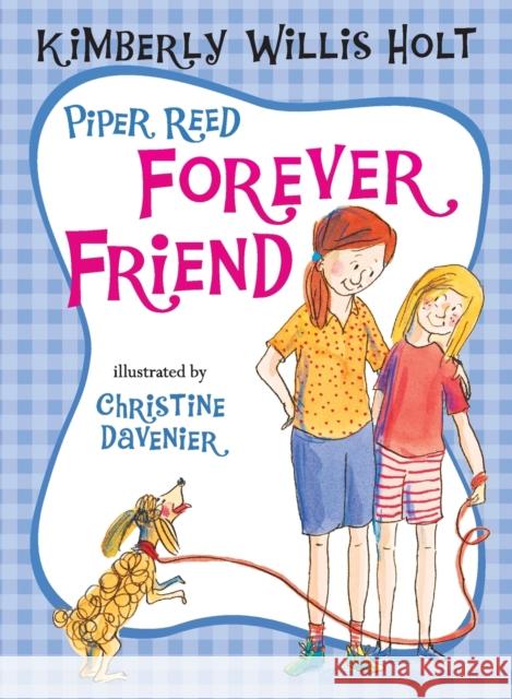 Piper Reed Forever Friend Kimberly Willis Holt Christine Davenier 9781250027252 Square Fish - książka