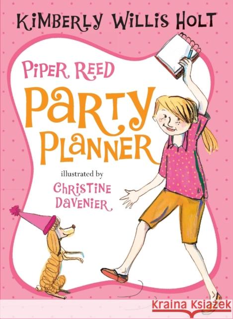 Piper Reed, Party Planner Kimberly Willis Holt Christine Davenier 9780312616779 Square Fish - książka