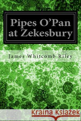 Pipes O'Pan at Zekesbury James Whitcomb Riley 9781979221924 Createspace Independent Publishing Platform - książka