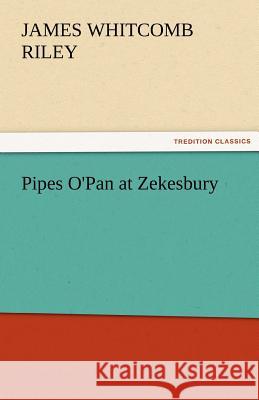 Pipes O'Pan at Zekesbury James Whitcomb Riley   9783842474499 tredition GmbH - książka