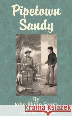 Pipetown Sandy John Philip Sousa Charles Louis Hinton 9781589633056 Fredonia Books (NL) - książka