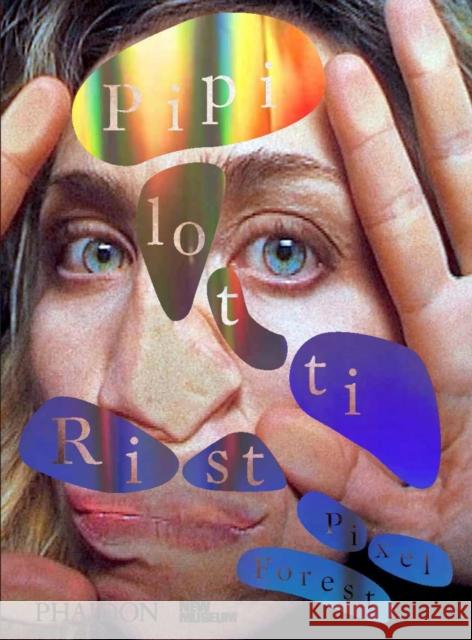 Pipilotti Rist: Pixel Forest  9780714872766 Phaidon Press Ltd - książka