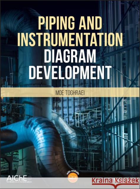 Piping and Instrumentation Diagram Development Moe Toghraei 9781119329336 Wiley-Aiche - książka