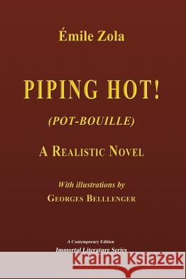 Piping Hot! (Pot-Bouille) - Illustrated Emile Zola 9781548820930 Createspace Independent Publishing Platform - książka