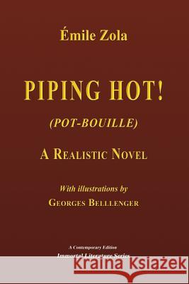 Piping Hot! (Pot-Bouille) - Illustrated Emile Zola 9781548981914 Createspace Independent Publishing Platform - książka