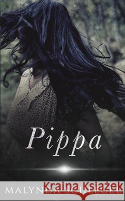 Pippa Malynda Schlegel 9781724681881 Createspace Independent Publishing Platform - książka