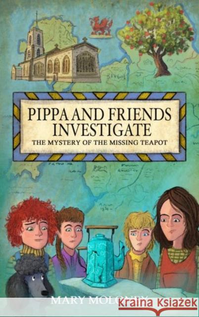 Pippa and Friends Investigate: The Mystery of the Missing Teapot Mary Moloney 9781917022002 Candy Jar Books - książka