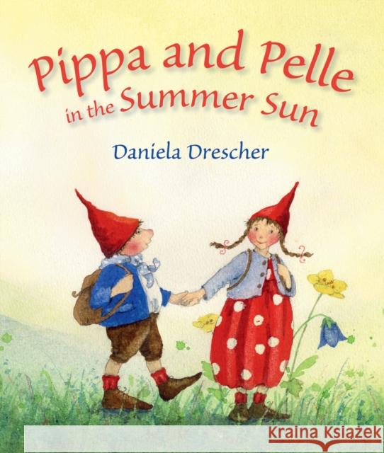 Pippa and Pelle in the Summer Sun Daniela Drescher 9781782503798 Floris Books - książka