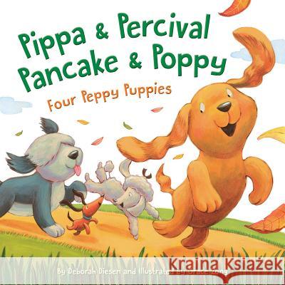 Pippa and Percival, Pancake and Poppy: Four Peppy Puppies Deborah Diesen Grace Zong 9781585363865 Sleeping Bear Press - książka
