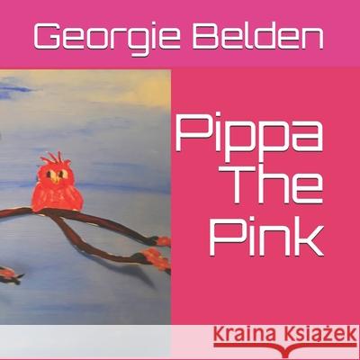 Pippa The Pink Belden Georgie Belden 9798544762843 Independently published - książka