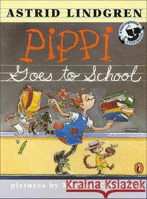 Pippi Goes to School Astrid Lindgren Joy Peskin Michael D. Chesworth 9780613229234 Topeka Bindery - książka