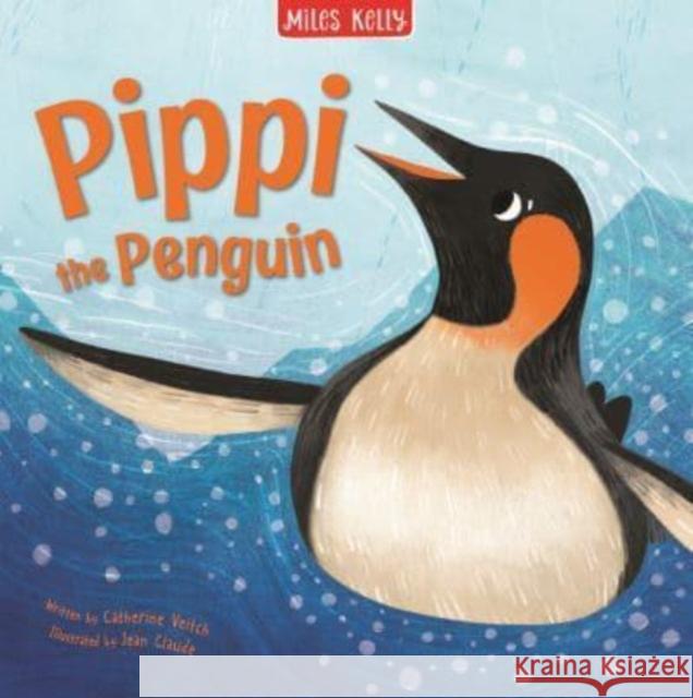 Pippi the Penguin Veitch, Catherine 9781789896060 Miles Kelly Publishing Ltd - książka