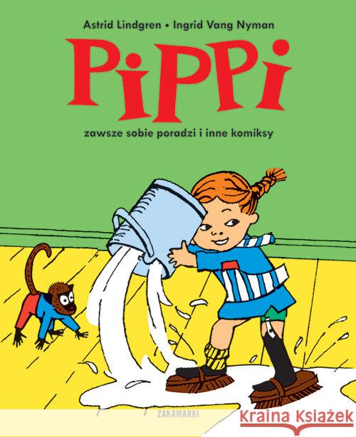 Pippi zawsze sobie poradzi i inne komiksy Lindgren Astrid 9788377761236 Zakamarki - książka