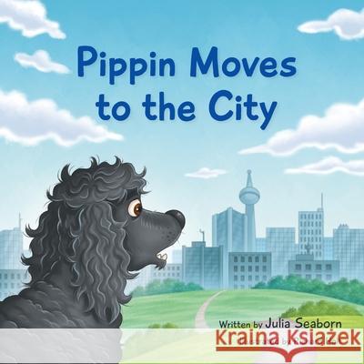 Pippin Moves to the City Julia Seaborn Richard Hoit 9781922578884 Julia Seaborn - książka