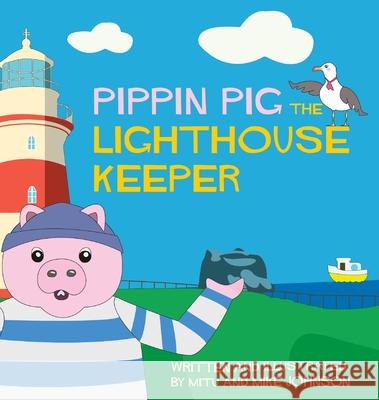 Pippin Pig The Lighthouse Keeper Mike Johnson Mitu Johnson 9781087951522 Michael Johnson - książka