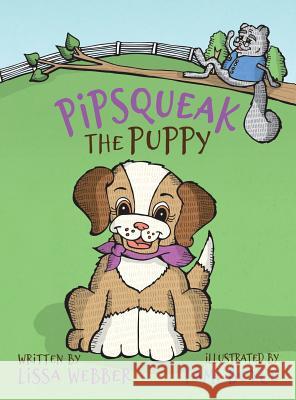 Pipsqueak the Puppy Lissa Webber Tami Boyce 9780692182840 Argonne Books LLC - książka