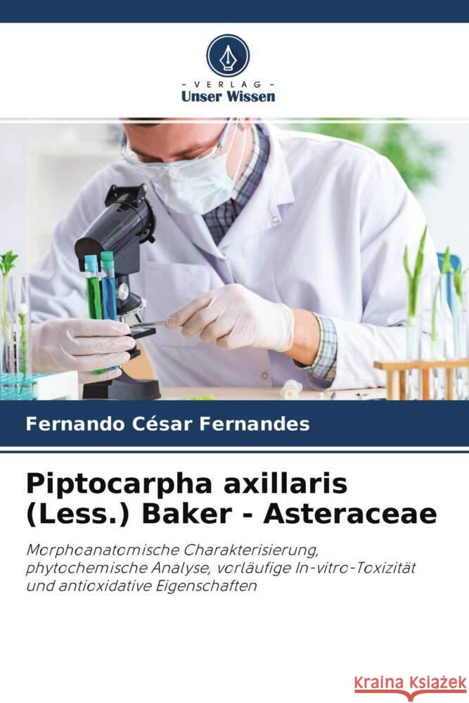 Piptocarpha axillaris (Less.) Baker - Asteraceae Fernandes, Fernando César 9786204292335 Verlag Unser Wissen - książka