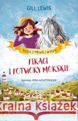 Piraci i potwory morskie Gill Lewis 9788328736719 Magiczne - książka