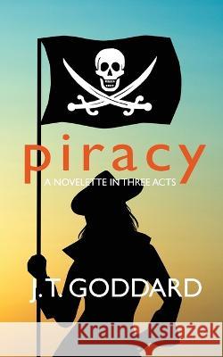 Piracy J. T. Goddard 9781988908793 Underhill Books - książka