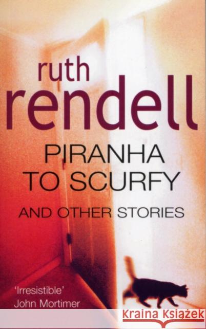 Piranha To Scurfy And Other Stories Ruth Rendell 9780099414995 ARROW BOOKS LTD - książka