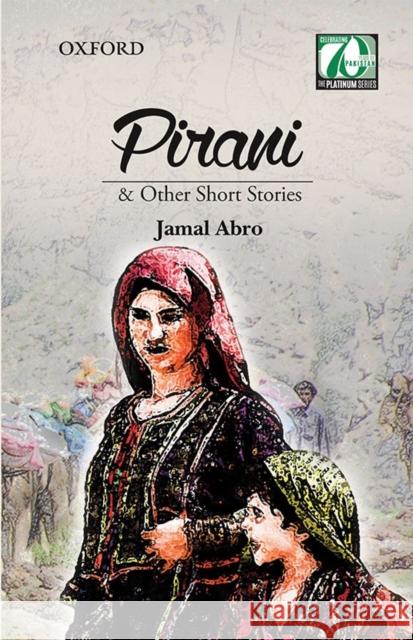 Pirani & Other Short Stories Jamal Abro 9780199406128 Oxford University Press, USA - książka