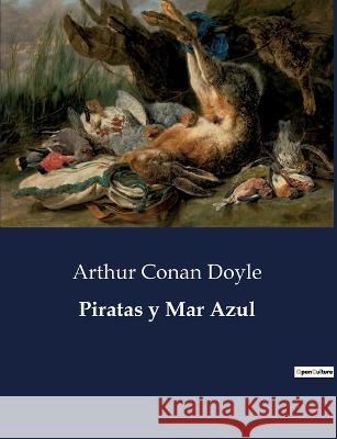 Piratas y Mar Azul Sir Arthur Conan Doyle   9791041812400 Culturea - książka