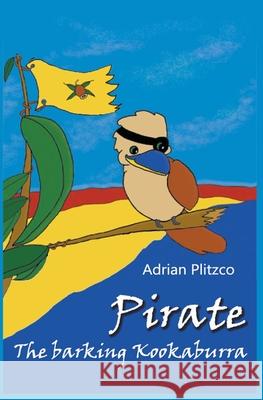 Pirate - The Barking Kookaburra Adrian Plitzco 9780987060471 Bubenberg Audio&book - książka