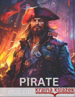 Pirate Coloring Pages for Adult: High Seas Legends Matei Gabriel 9798327628830 Independently Published - książka