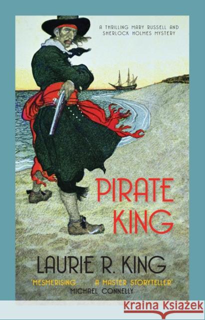 Pirate King: A thrilling mystery for Mary Russell and Sherlock Holmes Laurie R King 9780749040680 Allison & Busby - książka