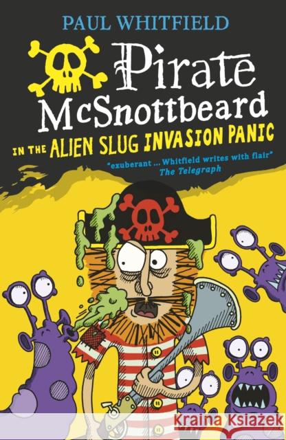 Pirate McSnottbeard in the Alien Slug Invasion Panic Paul Whitfield Paul Whitfield  9781406373097 Walker Books Ltd - książka