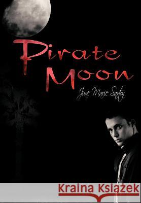 Pirate Moon June Marie Saxton 9781463474188 Authorhouse - książka