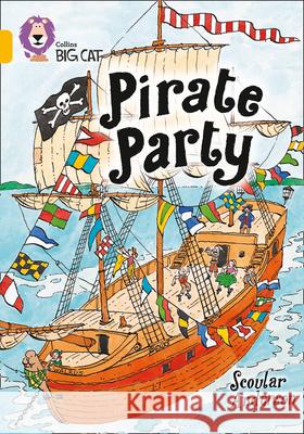 Pirate Party: Band 09/Gold Scoular Anderson 9780007186204 HarperCollins Publishers - książka
