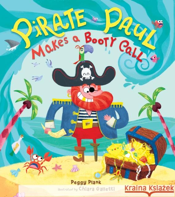 Pirate Paul Makes a Booty Call Peggy Plank 9781250285263 Castle Point Books - książka