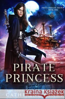 Pirate Princess Catherine Banks Thomas Moralez 9781516857746 Createspace - książka