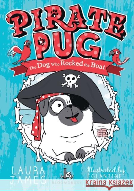 Pirate Pug James, Laura 9781408895948 Bloomsbury Publishing PLC - książka