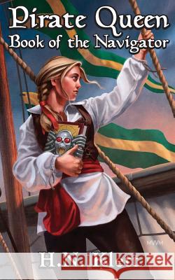 Pirate Queen: Book of the Navigator H. N. Klett 9780997969917 H.N. Klett - książka