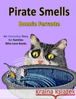 Pirate Smells: An Interactive Story for Families Who Love Books Bonnie Ferrante 9781928064480 Single Drop Publishing - książka