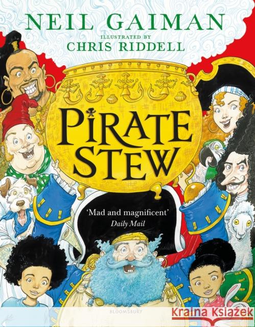 Pirate Stew: The show-stopping picture book from Neil Gaiman and Chris Riddell Neil Gaiman 9781526614711 Bloomsbury Publishing PLC - książka