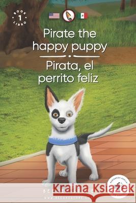 Pirate the happy puppy: Pirata, el perrito feliz Beevee Stone 9781914971051 Beevee Stone Books - książka