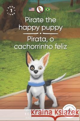 Pirate the happy puppy: Pirata, o cachorrinho feliz Beevee Stone 9781914971099 Beevee Stone Books - książka