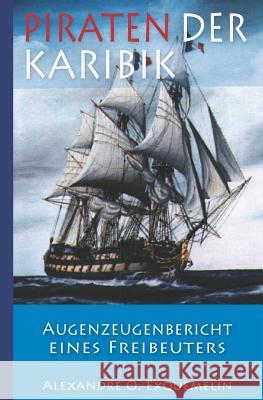 Piraten der Karibik - Augenzeugenbericht eines Freibeuters Fischer, Armin 9781726688390 Independently Published - książka