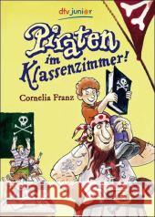 Piraten im Klassenzimmer! Franz, Cornelia   9783423712293 DTV - książka