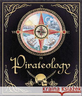 Pirateology: The Pirate Hunter's Companion William Captain Lubber 9780763631437 Candlewick Press (MA) - książka