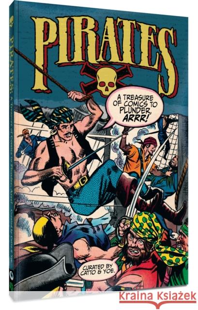 Pirates: A Treasure of Comics to Plunder, Arrr! Wood, Wally 9781951038045 Clover Press, LLC - książka