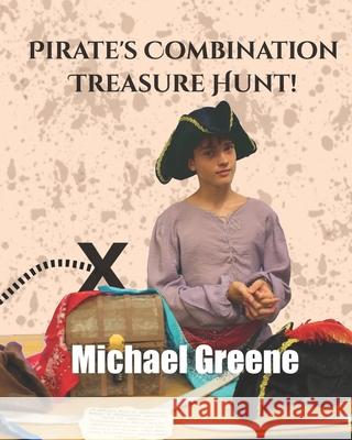 Pirate's Combination Treasure Hunt Michael Greene 9781791564254 Independently Published - książka